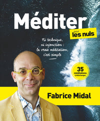 Méditer pour les nuls - Ni technique, ni injonction : la vraie méditation, c'est simple