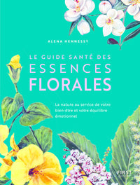 Le Guide santé des essences florales