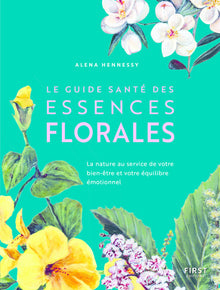 Le Guide santé des essences florales