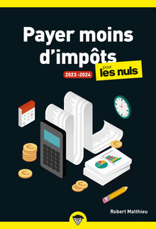 Payer moins d'impôts 2023-2024 pour les Nuls