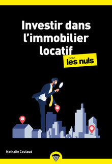 Investir dans l'immobilier locatif pour les Nuls