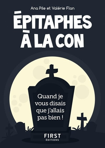 Petit livre de - Épitaphes à la con