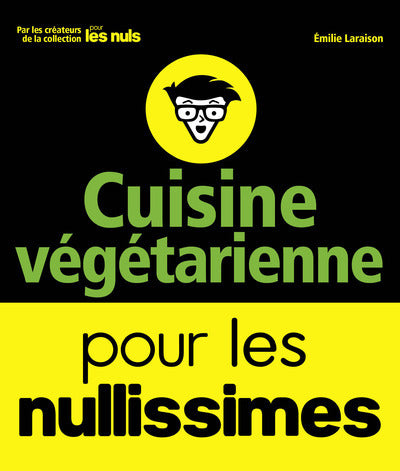 Cuisine végétarienne pour les Nullissimes