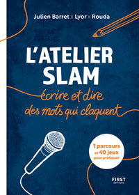 L'atelier slam : écrire et dire des mots qui claquent