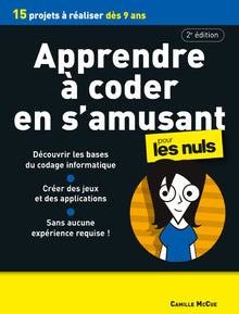 Apprendre à coder en s'amusant pour les Nuls 2e édition