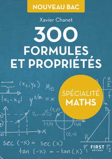 300 formules et propriétés pour la spécialité maths du Bac