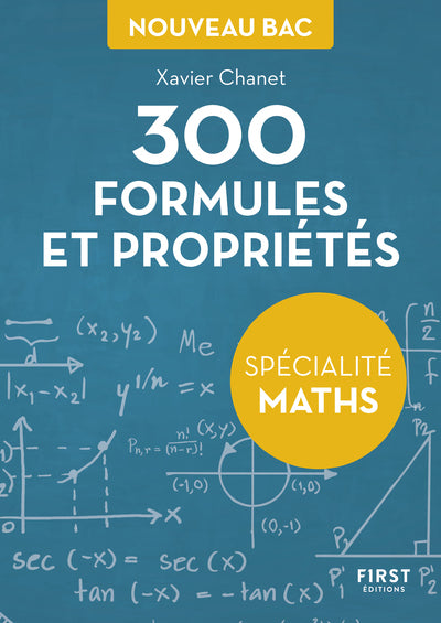 300 formules et propriétés pour la spécialité maths du Bac