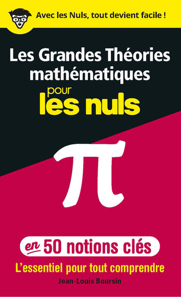 Les grandes théories mathématiques en 50 notions-clés pour les Nuls