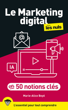 Le marketing digital pour les nuls en 50 notions clés, 2e édition