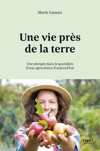 Une vie près de la Terre - Une plongée dans le quotidien d'une agricultrice d'aujourd'hui