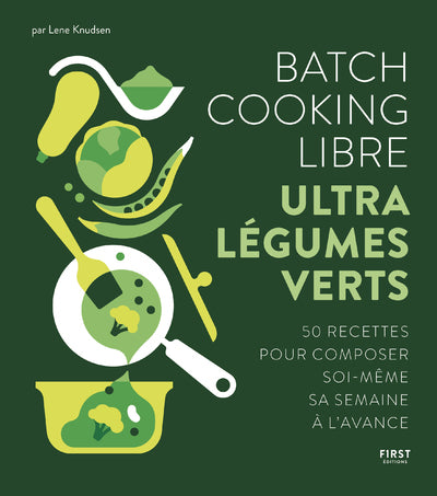 Batch cooking libre - ultra légumes verts