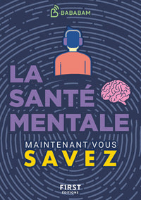 Le petit livre de - Maintenant vous savez - Santé mentale