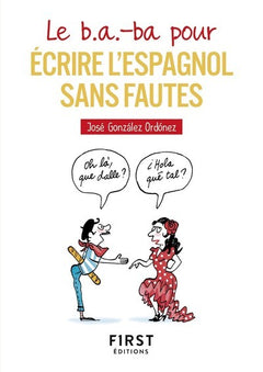 Le b.a-ba pour écrire l'espagnol sans fautes