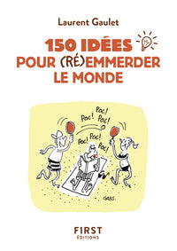 Petit livre de - 150 idées pour (ré)emmerder le monde
