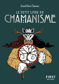 Le Petit Livre du chamanisme