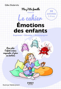 Le cahier Emotions des enfants - Exprimer Décoder Accompagner