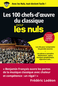 Les 100 chefs-d'oeuvre du classique pour les Nuls Poche