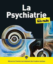 La psychiatrie pour les nuls, grand format, 2e édition