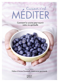 Cuisiner c'est méditer - Comment la cuisine peut nourrir notre vie spirituelle