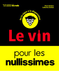 Le vin pour les nullissimes