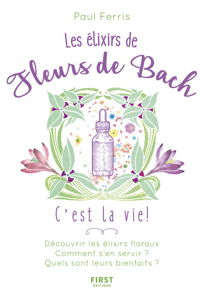 Les élixirs des fleurs de Bach, c'est la vie !
