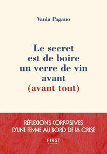 Le secret est de boire un verre de vin avant (avant tout)