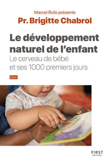 Le développement naturel de l'enfant - Le cerveau de bébé et ses 1000 premiers jours