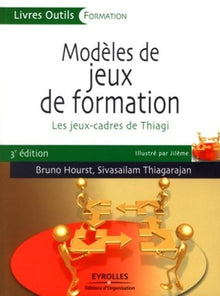 Modèles de jeux de formation : Les jeux-cadres de Thiagi