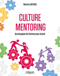 Culture mentoring: Accompagner les femmes pour réussir.