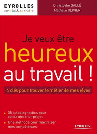 Je veux être heureux au travail !