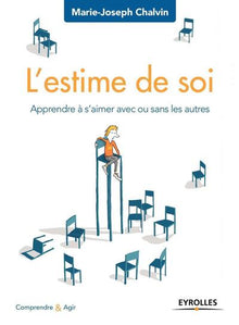 L'estime de soi: Apprendre à s'aimer avec ou sans les autres