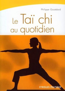 Le Taï chi au quotidien