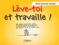 Lève-toi et travaille !