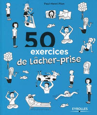 50 exercices pour lâcher prise