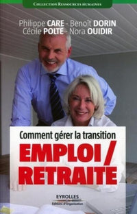 Comment gérer la transition emploi/retraite