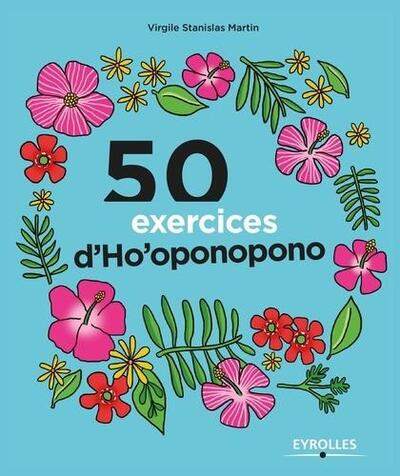 50 exercices d'ho'oponopono