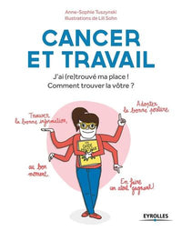 Cancer et travail : j'ai (re)trouvé ma place ! Comment trouver la vôtre ?