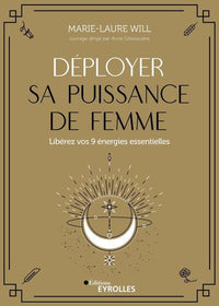 Déployer sa puissance de femme
