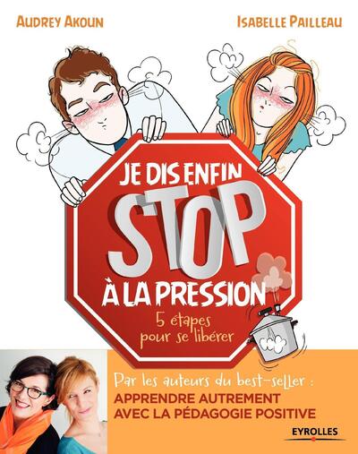 Je dis (enfin) stop à la pression !