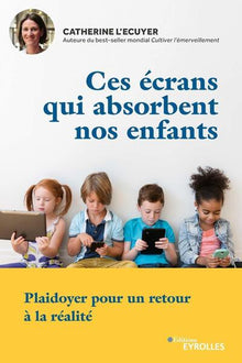 Ces écrans qui absorbent nos enfants