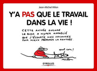 Y'a pas que le travail dans la vie !