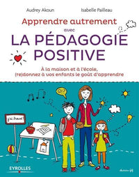 Apprendre autrement avec la pédagogie positive