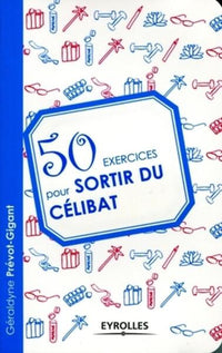 50 exercices pour sortir du célibat
