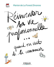 Réinventer sa vie professionnelle... quand on vient de la commencer