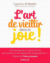 L'art de vieillir dans la joie !