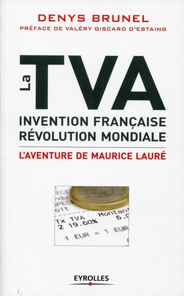 La TVA, invention française, révolution mondiale