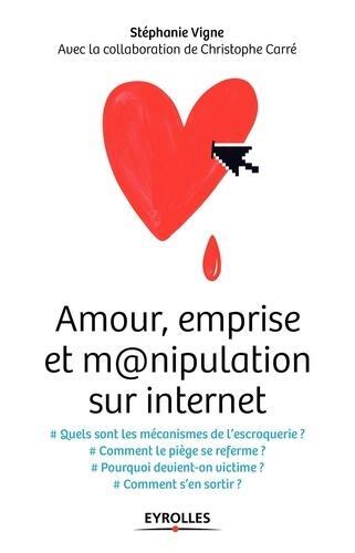 Amour, emprise et manipulation sur internet