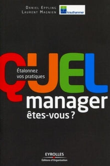 Quel manager êtes-vous ? Étalonnez vos pratiques