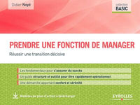 Prendre une fonction de manager: Réussir une transition décisive