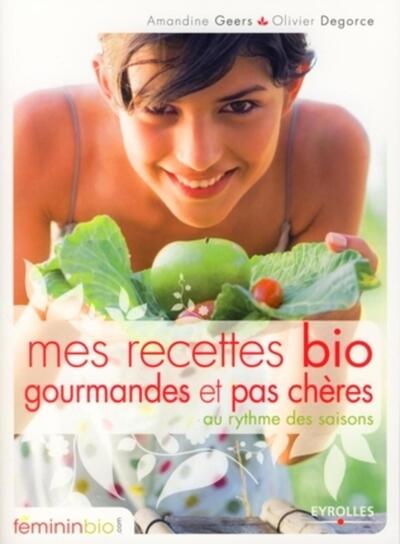 Mes recettes bio, gourmandes et pas chères